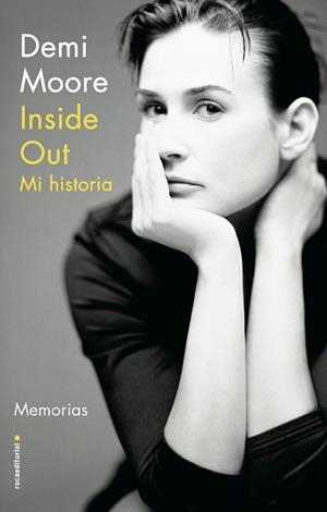 INSIDE OUT. MI HISTORIA | 9788418014239 | MOORE, DEMI | Llibreria Aqualata | Comprar libros en catalán y castellano online | Comprar libros Igualada
