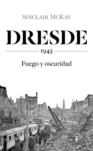 DRESDE | 9788430623136 | MCKAY, SINCLAIR | Llibreria Aqualata | Comprar libros en catalán y castellano online | Comprar libros Igualada