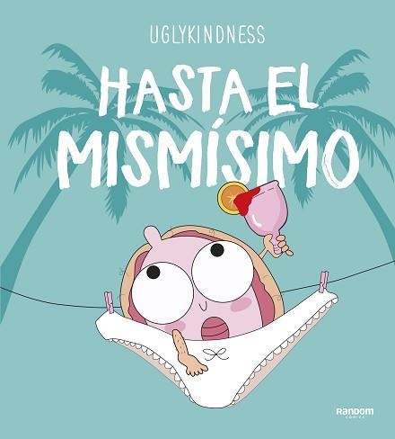 HASTA EL MISMÍSIMO | 9788417247621 | UGLYKINDNESS | Llibreria Aqualata | Comprar llibres en català i castellà online | Comprar llibres Igualada