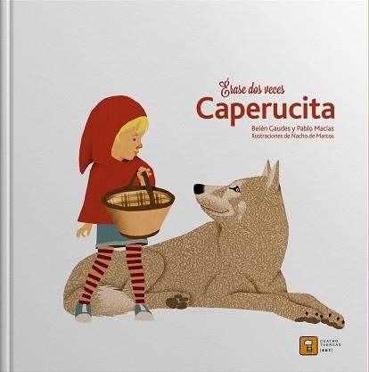 ERASE DOS VECES? CAPERUCITA | 9788494209000 | MACIAS ALBA, PABLO / GAUDES TEIRA, BELEN | Llibreria Aqualata | Comprar llibres en català i castellà online | Comprar llibres Igualada