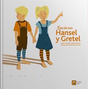 ERASE DOS VECES? HANSEL Y GRETEL | 9788494209062 | MACIAS ALBA, PABLO / GAUDES TEIRA, BELEN | Llibreria Aqualata | Comprar llibres en català i castellà online | Comprar llibres Igualada