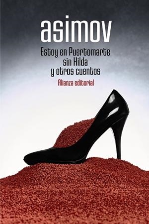 ESTOY EN PUERTOMARTE SIN HILDA Y OTROS CUENTOS | 9788491817123 | ASIMOV, ISAAC | Llibreria Aqualata | Comprar llibres en català i castellà online | Comprar llibres Igualada