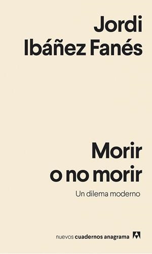 MORIR O NO MORIR | 9788433916358 | IBÁÑEZ FANÉS, JORDI | Llibreria Aqualata | Comprar libros en catalán y castellano online | Comprar libros Igualada