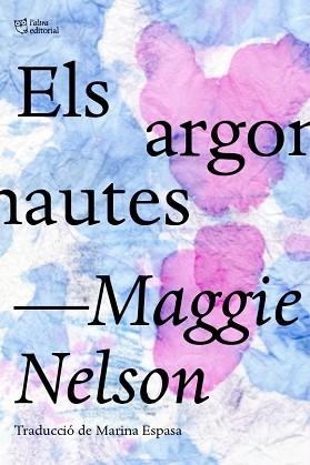 ARGONAUTES, ELS | 9788412006964 | NELSON, MAGGIE | Llibreria Aqualata | Comprar libros en catalán y castellano online | Comprar libros Igualada