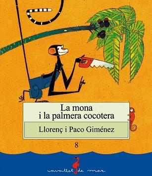 MONA I LA PALMERA COCOTERA, LA | 9788489663237 | GIMENEZ, PACO | Llibreria Aqualata | Comprar libros en catalán y castellano online | Comprar libros Igualada
