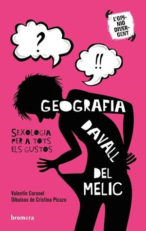 GEOGRAFIA DAVALL DEL MELIC. SEXOLOGIA PER A TOTS ELS GUSTOS | 9788490268759 | CORONEL MARTÍNEZ, VALENTÍN | Llibreria Aqualata | Comprar llibres en català i castellà online | Comprar llibres Igualada