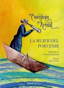 MUJER DEL PORVENIR, LA | 9788418067150 | ARENAL PONTE, CONCEPCIÓN | Llibreria Aqualata | Comprar libros en catalán y castellano online | Comprar libros Igualada