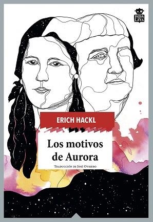 LOS MOTIVOS DE AURORA | 9788416537587 | HACKL, ERICH | Llibreria Aqualata | Comprar libros en catalán y castellano online | Comprar libros Igualada
