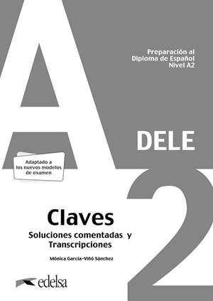 PREPARACIÓN AL DELE A2. SOLUCIONES COMENTADAS Y TRANSCRIPCIONES. EDICIÓN 2020 | 9788490817186 | GARCÍA-VIÑÓ SÁNCHEZ, MÓNICA MARÍA | Llibreria Aqualata | Comprar libros en catalán y castellano online | Comprar libros Igualada