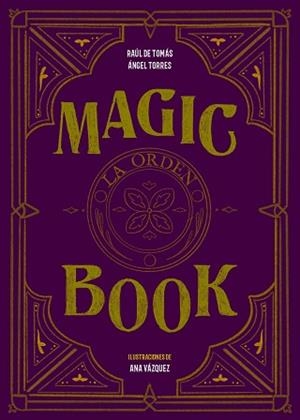 MAGIC BOOK | 9788417858575 | DE TOMÁS, RAÚL / TORRES, ÁNGEL / VÁZQUEZ, ANA | Llibreria Aqualata | Comprar libros en catalán y castellano online | Comprar libros Igualada
