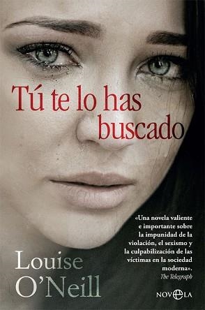 TÚ TE LO HAS BUSCADO | 9788491647416 | O'NEILL, LOUISE | Llibreria Aqualata | Comprar libros en catalán y castellano online | Comprar libros Igualada