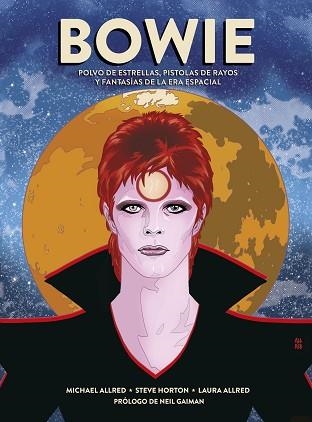 BOWIE. POLVO DE ESTRELLAS, PISTOLAS DE RAYOS Y FANTASÍAS DE LA ERA ESPACIAL | 9788467939644 | ALLRED, MICHAEL  | Llibreria Aqualata | Comprar libros en catalán y castellano online | Comprar libros Igualada