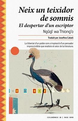 NEIX UN TEIXIDOR DE SOMNIS | 9788417925024 | WA THIONG'O, NGUGI | Llibreria Aqualata | Comprar libros en catalán y castellano online | Comprar libros Igualada