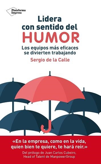 LIDERA CON SENTIDO DEL HUMOR | 9788417886509 | DE LA CALLE, SERGIO | Llibreria Aqualata | Comprar libros en catalán y castellano online | Comprar libros Igualada