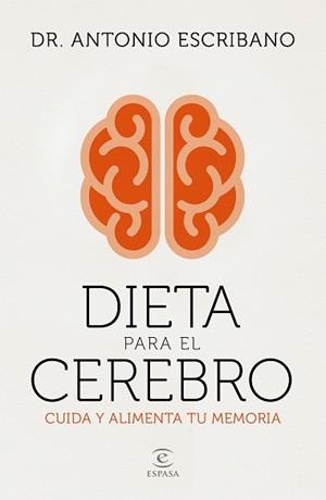 DIETA PARA EL CEREBRO | 9788467058048 | ESCRIBANO, DR. ANTONIO  | Llibreria Aqualata | Comprar libros en catalán y castellano online | Comprar libros Igualada