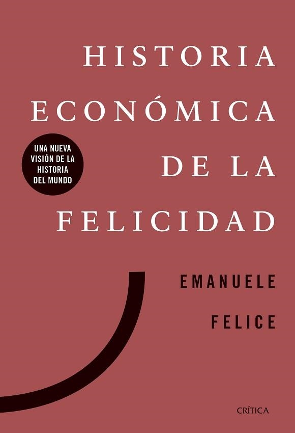 HISTORIA ECONÓMICA DE LA FELICIDAD | 9788491991885 | FELICE, EMANUELE | Llibreria Aqualata | Comprar libros en catalán y castellano online | Comprar libros Igualada
