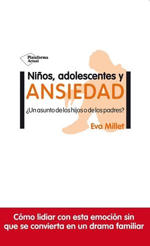 NIÑOS, ADOLESCENTES Y ANSIEDAD | 9788417622954 | MILLET, EVA | Llibreria Aqualata | Comprar llibres en català i castellà online | Comprar llibres Igualada