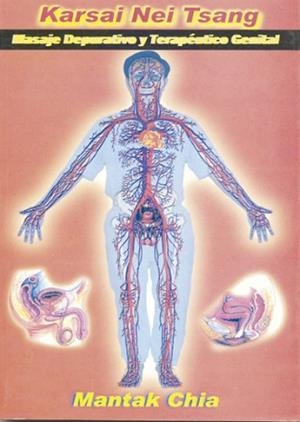 KARSAI NEI TSANG. MASAJE DEPURATIVO Y TERAPÉURICO GENITAL | 9788487476570 | CHIA, MANTAK | Llibreria Aqualata | Comprar libros en catalán y castellano online | Comprar libros Igualada