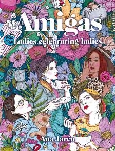 AMIGAS | 9788417858599 | JARÉN, ANA | Llibreria Aqualata | Comprar libros en catalán y castellano online | Comprar libros Igualada