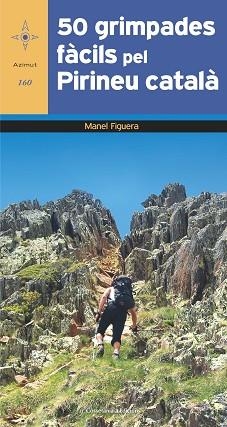 50 GRIMPADES FÀCILS PEL PIRINEU CATALÀ | 9788490349069 | FIGUERA I ABADAL , MANEL | Llibreria Aqualata | Comprar libros en catalán y castellano online | Comprar libros Igualada