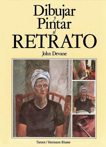 DIBUJAR Y PINTAR EL RETRATO | 9788487756740 | DEVANE, JOHN | Llibreria Aqualata | Comprar libros en catalán y castellano online | Comprar libros Igualada