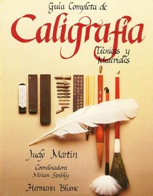 CALIGRAFIA,GUIA COMPLETA DE | 9788487756702 | MARTIN,JUDY | Llibreria Aqualata | Comprar libros en catalán y castellano online | Comprar libros Igualada