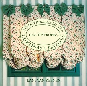 HAZ TUS PROPIAS CORTINAS Y ESTORES | 9788487756597 | REEDEN, LANI VAN E | Llibreria Aqualata | Comprar libros en catalán y castellano online | Comprar libros Igualada