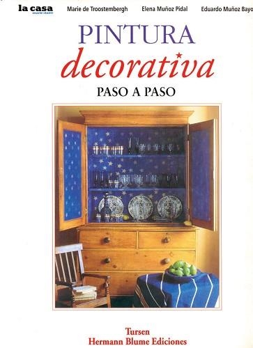 PINTURA DECORATIVA PASO A PASO | 9788487756696 | TROOSTEMBERGH,MARIE | Llibreria Aqualata | Comprar libros en catalán y castellano online | Comprar libros Igualada