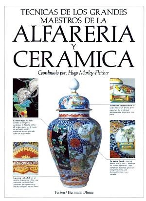 ALFARERIA Y CERAMICA, TECNICAS DE LOS GRANDES MAESTROS | 9788487756764 | MORLEY-FLETCHER | Llibreria Aqualata | Comprar libros en catalán y castellano online | Comprar libros Igualada