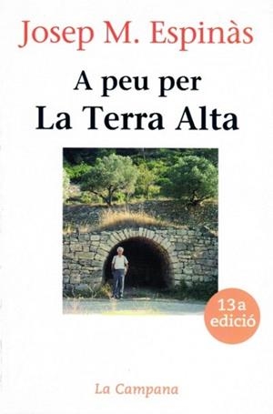 A PEU PER LA TERRA ALTA (CAMPANA 22) | 9788486491246 | ESPINAS, JOSEP. M | Llibreria Aqualata | Comprar llibres en català i castellà online | Comprar llibres Igualada