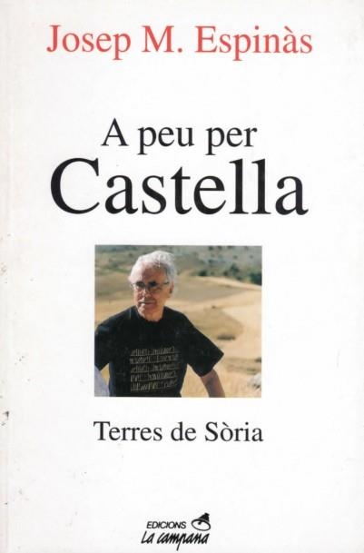 A PEU PER CASTELLA (CAMPANA 149) | 9788488791689 | ESPINAS, JOSEP M. | Llibreria Aqualata | Comprar libros en catalán y castellano online | Comprar libros Igualada
