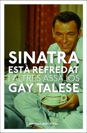 SINATRA ESTÀ REFREDAT I ALTRES ESCRITS | 9788417978396 | TALESE, GAY | Llibreria Aqualata | Comprar libros en catalán y castellano online | Comprar libros Igualada