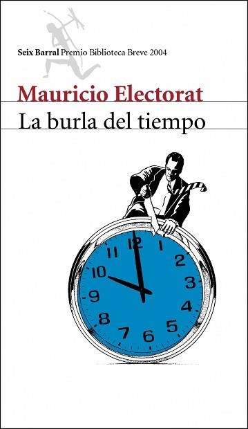 BURLA DEL TIEMPO, LA (PREMIO BIB. BREVE 2004) | 9788432211799 | ELECTORAT, MAURICIO | Llibreria Aqualata | Comprar llibres en català i castellà online | Comprar llibres Igualada