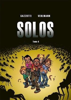 SOLOS 4 | 9788416507368 | VEHLMANN, FABIEN / GAZZOTTI, BRUNO | Llibreria Aqualata | Comprar libros en catalán y castellano online | Comprar libros Igualada