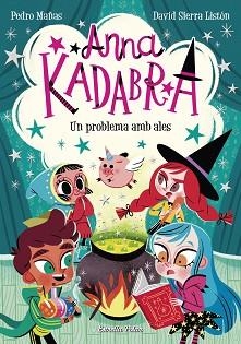 ANNA KADABRA 2. UN PROBLEMA AMB ALES | 9788491379867 | MAÑAS, PEDRO | Llibreria Aqualata | Comprar llibres en català i castellà online | Comprar llibres Igualada
