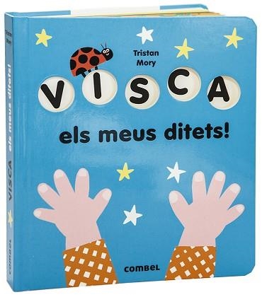 VISCA ELS MEUS DITETS! | 9788491015918 | MORY, TRISTAN | Llibreria Aqualata | Comprar libros en catalán y castellano online | Comprar libros Igualada