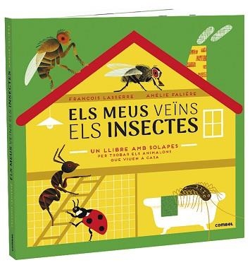 MEUS VEÏNS ELS INSECTES, ELS | 9788491015970 | LASSERRE, FRANÇOIS | Llibreria Aqualata | Comprar libros en catalán y castellano online | Comprar libros Igualada