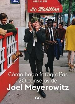 CÓMO HAGO FOTOGRAFÍAS | 9788425232633 | MEYEROWITZ, JOEL | Llibreria Aqualata | Comprar libros en catalán y castellano online | Comprar libros Igualada