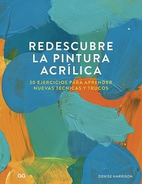 REDESCUBRE LA PINTURA ACRÍLICA | 9788425232114 | HARRISON, DENISE | Llibreria Aqualata | Comprar libros en catalán y castellano online | Comprar libros Igualada