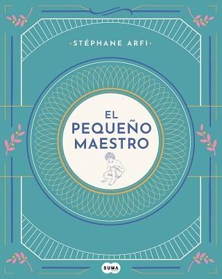 PEQUEÑO MAESTRO, EL | 9788491293798 | ARFI, STÉPHANE | Llibreria Aqualata | Comprar libros en catalán y castellano online | Comprar libros Igualada
