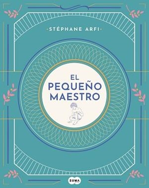 PEQUEÑO MAESTRO, EL | 9788491293798 | ARFI, STÉPHANE | Llibreria Aqualata | Comprar libros en catalán y castellano online | Comprar libros Igualada