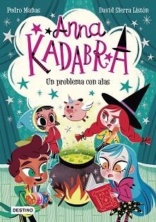 ANNA KADABRA 2. UN PROBLEMA CON ALAS | 9788408223245 | MAÑAS, PEDRO | Llibreria Aqualata | Comprar libros en catalán y castellano online | Comprar libros Igualada