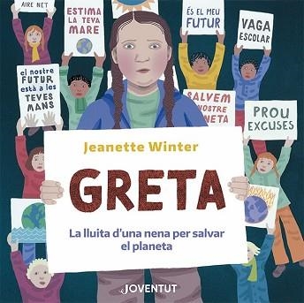 GRETA. LA LLUITA D'UNA NENA PER SALVAR EL PLANETA | 9788426146427 | WINTER, JEANETTE | Llibreria Aqualata | Comprar libros en catalán y castellano online | Comprar libros Igualada