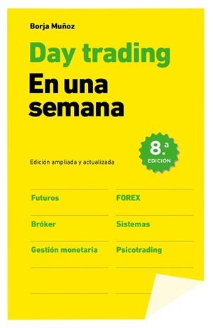 DAY TRADING EN UNA SEMANA | 9788498754582 | MUÑOZ CUESTA, BORJA | Llibreria Aqualata | Comprar libros en catalán y castellano online | Comprar libros Igualada