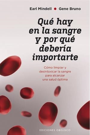 QUÉ HAY EN LA SANGRE Y POR QUÉ DEBERÍA IMPORTARTE | 9788491115502 | MINDELL, EARL / BRUNO, GENE | Llibreria Aqualata | Comprar llibres en català i castellà online | Comprar llibres Igualada