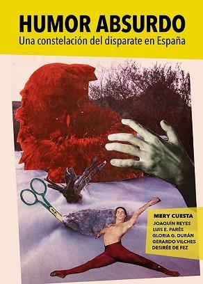 HUMOR ABSURDO | 9788417575632 | CUESTA, MERY / DE FEZ, DESIRÉE / VILCHES, GERARDO / G. DURÁN, GLORIA / REYES, JOAQUÍN/PARÉS, LUIS E. | Llibreria Aqualata | Comprar llibres en català i castellà online | Comprar llibres Igualada