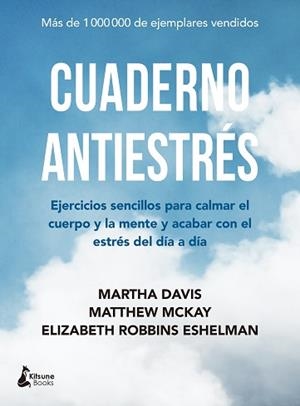 CUADERNO ANTIESTRÉS | 9788416788378 | MCKAY, MATTHEW / MARTHA DAVIS / ELIZABETH ROBBINS ESHELMAN | Llibreria Aqualata | Comprar libros en catalán y castellano online | Comprar libros Igualada