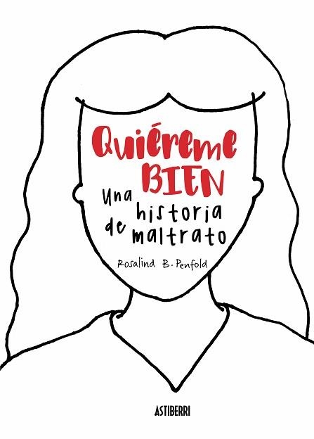 QUIÉREME BIEN. UNA HISTORIA DE MALTRATO | 9788416880447 | PENFOLD, ROSALIND B. | Llibreria Aqualata | Comprar llibres en català i castellà online | Comprar llibres Igualada
