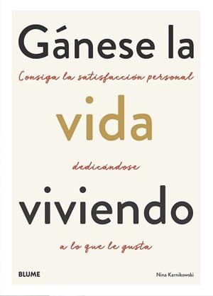 GÁNESE LA VIDA VIVIENDO | 9788418075117 | KARNIKOWSKI, NINA | Llibreria Aqualata | Comprar libros en catalán y castellano online | Comprar libros Igualada