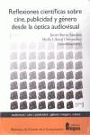 REFLEXIONES CIENTÍFICAS SOBRE CINE, PUBLICIDAD Y GÉNERO DESDE LA ÓPTICA AUDIOVIS | 9788470744716 | SIERRA SANCHEZ, JAVIER/ LIBERAL ORMAECHEA, SHEILA | Llibreria Aqualata | Comprar libros en catalán y castellano online | Comprar libros Igualada